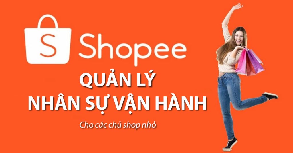 Quản lý nhân sự vận hành shopee